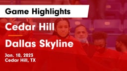 Cedar Hill  vs Dallas Skyline  Game Highlights - Jan. 10, 2023