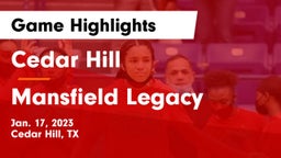 Cedar Hill  vs Mansfield Legacy  Game Highlights - Jan. 17, 2023