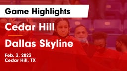 Cedar Hill  vs Dallas Skyline  Game Highlights - Feb. 3, 2023