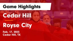 Cedar Hill  vs Royse City  Game Highlights - Feb. 17, 2023