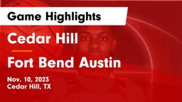 Cedar Hill  vs Fort Bend Austin  Game Highlights - Nov. 10, 2023