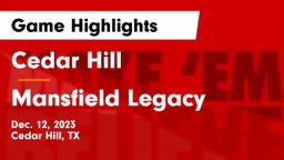 Cedar Hill  vs Mansfield Legacy  Game Highlights - Dec. 12, 2023