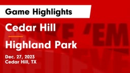 Cedar Hill  vs Highland Park  Game Highlights - Dec. 27, 2023