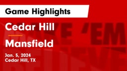 Cedar Hill  vs Mansfield  Game Highlights - Jan. 5, 2024