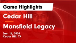 Cedar Hill  vs Mansfield Legacy  Game Highlights - Jan. 16, 2024