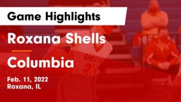 Roxana Shells  vs Columbia  Game Highlights - Feb. 11, 2022