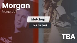 Matchup: Morgan  vs. TBA 2017