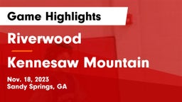 Riverwood  vs Kennesaw Mountain  Game Highlights - Nov. 18, 2023