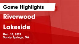 Riverwood  vs Lakeside  Game Highlights - Dec. 16, 2023