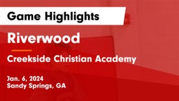 Riverwood  vs Creekside Christian Academy Game Highlights - Jan. 6, 2024