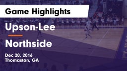 Upson-Lee  vs Northside  Game Highlights - Dec 20, 2016