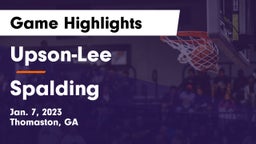 Upson-Lee  vs Spalding  Game Highlights - Jan. 7, 2023