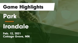 Park  vs Irondale  Game Highlights - Feb. 12, 2021