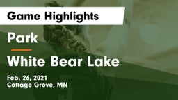 Park  vs White Bear Lake  Game Highlights - Feb. 26, 2021