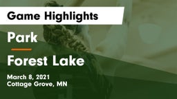 Park  vs Forest Lake  Game Highlights - March 8, 2021