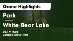 Park  vs White Bear Lake  Game Highlights - Dec. 9, 2021