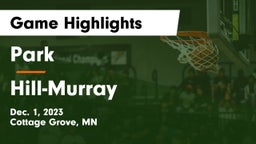 Park  vs Hill-Murray  Game Highlights - Dec. 1, 2023