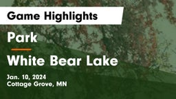 Park  vs White Bear Lake  Game Highlights - Jan. 10, 2024