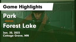 Park  vs Forest Lake  Game Highlights - Jan. 20, 2023