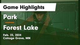 Park  vs Forest Lake  Game Highlights - Feb. 23, 2024