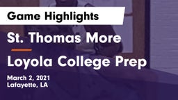St. Thomas More  vs Loyola College Prep  Game Highlights - March 2, 2021
