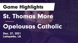 St. Thomas More  vs Opelousas Catholic  Game Highlights - Dec. 27, 2021