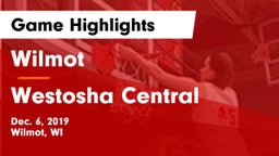 Wilmot  vs Westosha Central  Game Highlights - Dec. 6, 2019