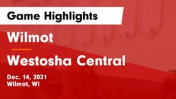 Wilmot  vs Westosha Central  Game Highlights - Dec. 14, 2021