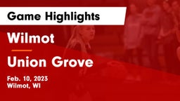 Wilmot  vs Union Grove  Game Highlights - Feb. 10, 2023