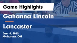 Gahanna Lincoln  vs Lancaster  Game Highlights - Jan. 4, 2019