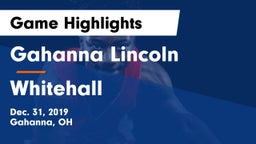 Gahanna Lincoln  vs Whitehall  Game Highlights - Dec. 31, 2019