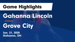 Gahanna Lincoln  vs Grove City  Game Highlights - Jan. 31, 2020