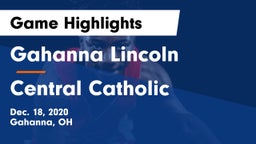 Gahanna Lincoln  vs Central Catholic  Game Highlights - Dec. 18, 2020