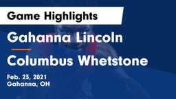 Gahanna Lincoln  vs Columbus Whetstone Game Highlights - Feb. 23, 2021