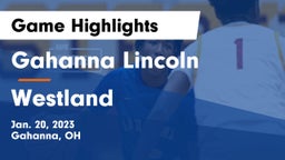 Gahanna Lincoln  vs Westland  Game Highlights - Jan. 20, 2023