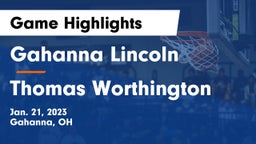 Gahanna Lincoln  vs Thomas Worthington  Game Highlights - Jan. 21, 2023