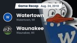 Recap: Watertown  vs. Waunakee  2018