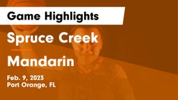 Spruce Creek  vs Mandarin  Game Highlights - Feb. 9, 2023