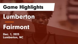 Lumberton  vs Fairmont  Game Highlights - Dec. 1, 2023