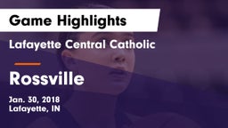 Lafayette Central Catholic  vs Rossville  Game Highlights - Jan. 30, 2018