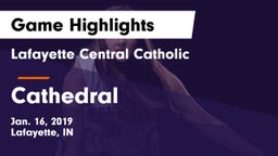 Lafayette Central Catholic  vs Cathedral  Game Highlights - Jan. 16, 2019