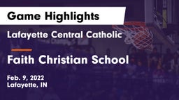 Lafayette Central Catholic  vs Faith Christian School Game Highlights - Feb. 9, 2022
