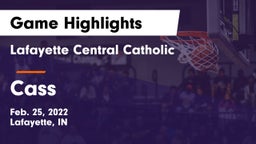 Lafayette Central Catholic  vs Cass  Game Highlights - Feb. 25, 2022