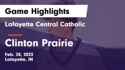 Lafayette Central Catholic  vs Clinton Prairie  Game Highlights - Feb. 28, 2023