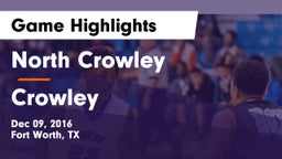 North Crowley  vs Crowley  Game Highlights - Dec 09, 2016