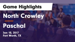 North Crowley  vs Paschal  Game Highlights - Jan 10, 2017