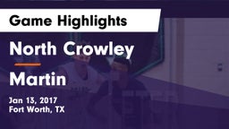 North Crowley  vs Martin  Game Highlights - Jan 13, 2017