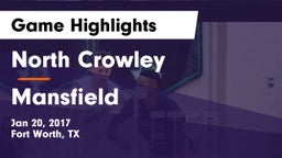 North Crowley  vs Mansfield  Game Highlights - Jan 20, 2017