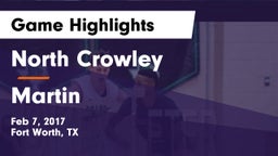 North Crowley  vs Martin  Game Highlights - Feb 7, 2017