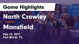 North Crowley  vs Mansfield  Game Highlights - Feb 14, 2017